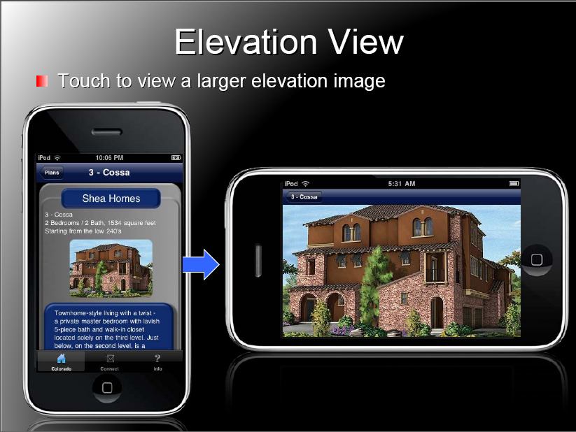 CONVERSATION PIECE. Shea Homes' brochure app allows iPhone users to access information about its homes and floor plans, share files, and see what other buyers said about Shea's communities on Facebook and Twitter.