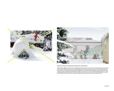 The Ice Cycle home is designed to hold snow on its roof as an insulator, eliminating the need to shovel snow off of over-loaded roofs.